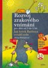 ROZVOJ ZRAKOVÉHO VNÍMÁNÍ 1. OD 3-5 LET