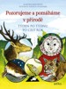 POZORUJEME A POMÁHÁME V PŘÍRODĚ