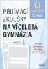 PŘIJÍMACÍ ZKOUŠKY NA VÍCELETÁ GYMNÁZIA-ČESKÝ JAZYK PRO 5.TŘÍ