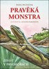 PRAVĚKÁ MONSTRA - ŽIVOT V PRVOHORÁCH
