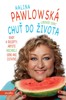 CHUŤ DO ŽIVOTA-RADY A RECEPTY