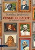 ČESKÉ OSOBNOSTI, JAK JE (MOŽNÁ) NEZNÁTE