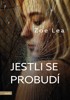 JESTLI SE PROBUDÍ
