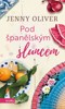 POD ŠPANĚLSKÝM SLUNCEM