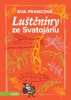 LUŠTĚNINY ZE SVATOJÁNU