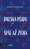 DNESKA PŮJDU SPÁT AŽ ZÍTRA