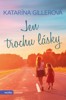 JEN TROCHU LÁSKY