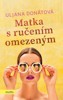 MATKA S RUČENÍM OMEZENÝM