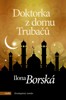DOKTORKA Z DOMU TRUBAČŮ