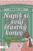NAPIŠ SI SVŮJ ŠŤASTNÝ KONEC