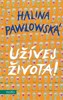 UŽÍVEJ ŽIVOTA!