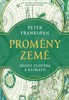 PROMĚNY ZEMĚ - DĚJINY ČLOVĚKA A KLIMATU