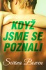 KDYŽ JSME SE POZNALI (THE IVY YEARS 1)