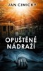 OPUŠTĚNÉ NÁDRAŽÍ