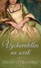 VYCHOVATELKA NA SCESTÍ (MILÁ LADY VĚRNOVLÁSKOVÁ 3. DÍL)