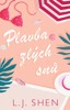 PLAVBA ZLÝCH SNŮ