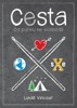 CESTA, OD PUNKU KE SVOBODĚ