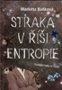 STRAKA V ŘÍŠI ENTROPIE  2.VYDÁNÍ