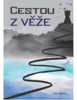 CESTOU Z VĚŽE