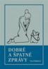 DOBRÉ A ŠPATNÉ ZPRÁVY