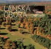 LÁNSKÁ OBORA V PROMĚNÁCH ČASU