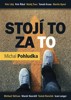 STOJÍ TO ZA TO