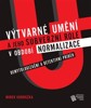 VÝTVARNÉ UMĚNÍ A JEHO SUBVERZNÍ ROLE V OBDOBÍ NORMALIZACE