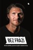 BEZ FRÁZÍ 2.-ŽIVOTNÍ PŘÍBĚHY SPORTOVCŮ JEJICH VLASTNÍMI SL.