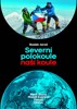 SEVERNÍ POLOKOULE NAŠÍ KOULE - MONT BLANC,EVEREST,DENALI,ELB