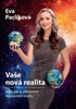 VAŠE NOVÁ REALITA ANEB JAK SE PŘESUNOUT DO PARALELNÍ REALITY