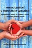 KONEC UTRPENÍ V RODINÁCH A VZTAZÍCH