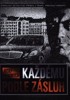 KAŽDÉMU PODLE ZÁSLUH