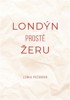 LONDÝN PROSTĚ ŽERU