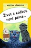 ŽIVOT S KOČKOU NENÍ PSINA...