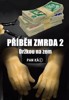 PŘÍBĚH ZMRDA 2