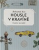 HOUSLE V KRAVÍNĚ