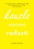 KOUZLO OBYČEJNÉ RADOSTI