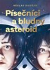 PÍSEČNÍCI A BLUDNÝ ASTEROID