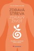 ZDRAVÁ STŘEVA ZDRAVÝ ŽIVOT