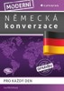 MODERNÍ NĚMECKÁ KONVERZACE PRO KAŽDÝ DEN