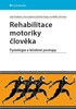 REHABILITACE MOTORIKY ČLOVĚKA