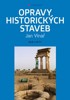 OPRAVY HISTORICKÝCH STAVEB - BÁJE A MÝTY