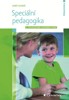 SPECIÁLNÍ PEDAGOGIKA 2.,AKTUALIZOVANÉ A DOPLNĚNÉ VYDÁNÍ