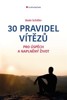 30 PRAVIDEL VÍTĚZŮ PRO ÚSPĚCH A NAPLNĚNÝ ŽIVOT