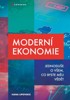 MODERNÍ EKONOMIE JEDNODUŠE O VŠEM,CO BYSTE MĚLI VĚDĚT