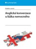 ANGLICKÁ KONVERZACE U LŮŽKA NEMOCNÉHO