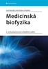 MEDICÍNSKÁ BIOFYZIKA-2.,ZCELA PŘEPRACOVANÉ VYDÁNÍ
