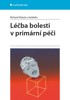 LÉČBA BOLESTI V PRIMÁRNÍ PÉČI