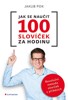 JAK SE NAUČIT 100 SLOVÍČEK ZA