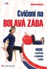CVIČENÍ NA BOLAVÁ ZÁDA-DRUHÉ VYDÁNÍ
